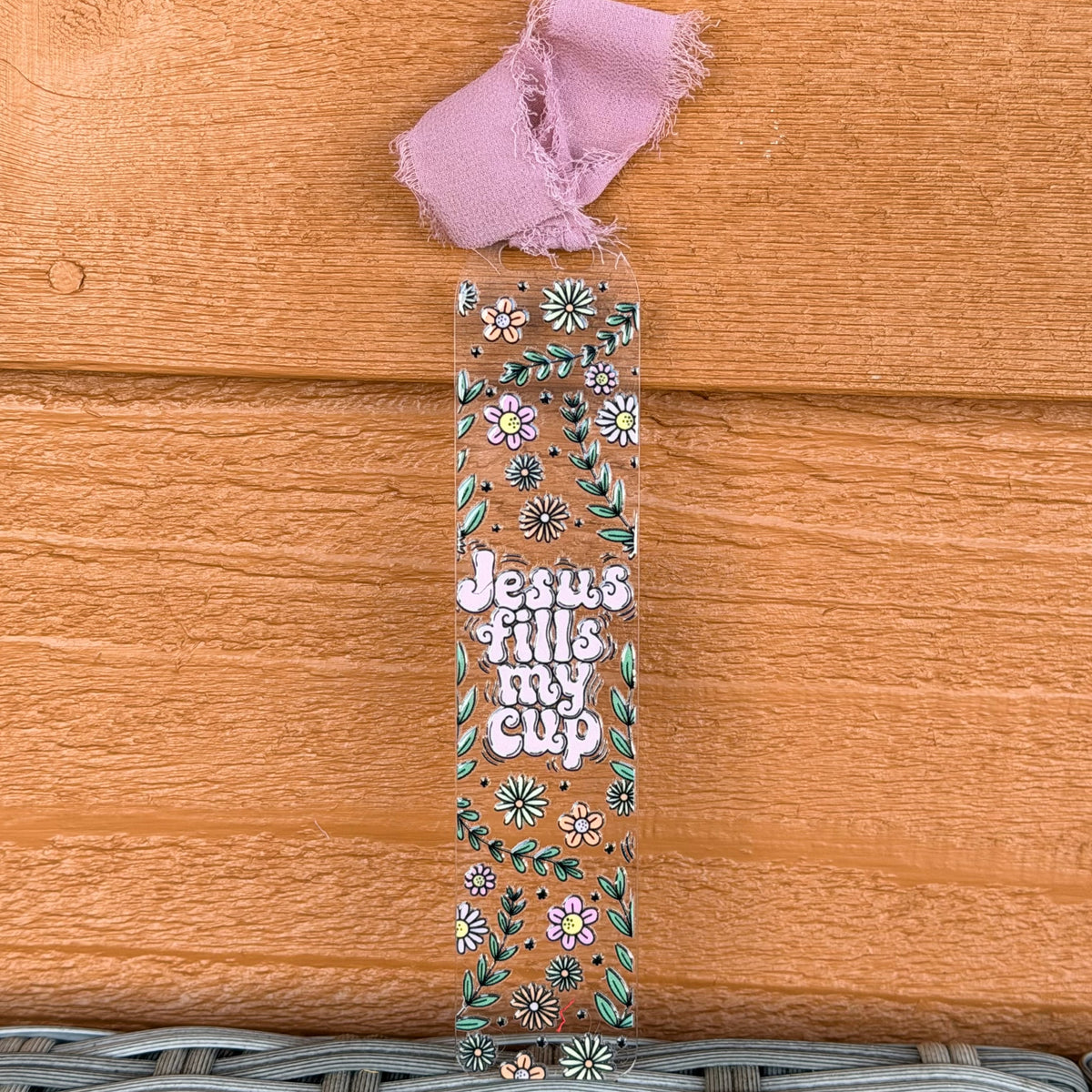 Acrylic Bookmarks - 1.5mm Jesus Fills My Cup